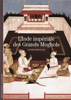 Couverture du produit · L'Inde impériale des Grands Moghols
