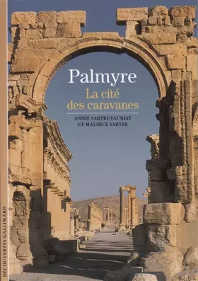 Couverture du produit · Palmyre: La cité des caravanes