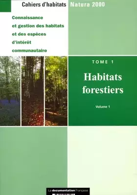 Couverture du produit · CONNAISSANCE ET GESTION DES HABITATS ET DES ESPECES D'INTERET COMMUNAUTAIRE, HABITATS FORESTIERS/DIR,MUSEUM NATIONAL D'HISTOIRE