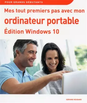 Couverture du produit · Mes tout premiers pas avec mon ordinateur portable pour Windows 10