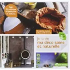 Couverture du produit · Je crée ma déco saine et naturelle
