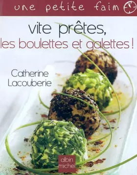 Couverture du produit · Vite prêtes, les boulettes et galettes !
