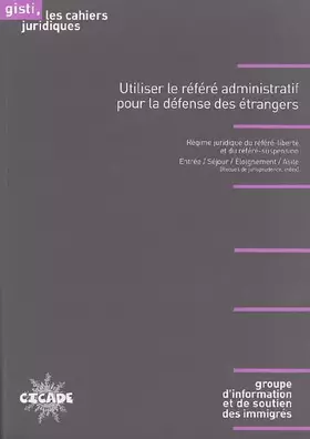 Couverture du produit · Utiliser le référé administratif pour défendre les étrangers