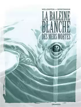 Couverture du produit · La Baleine Blanche des mers mortes - histoire complète