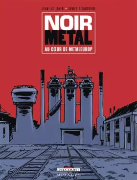 Couverture du produit · Noir métal : Au coeur de Metaleurop