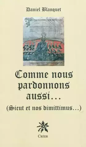 Couverture du produit · Comme nous pardonnons aussi... : ( Sicut et nos dimittimus... )