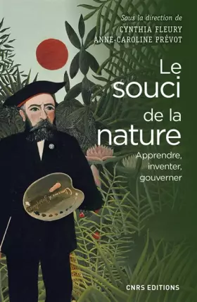 Couverture du produit · Le Souci de la nature. Apprendre, inventer, gouverner