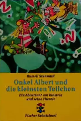 Couverture du produit · Onkel Albert und die kleinsten Teilchen: Ein neues Abenteuer um Einstein und sein Theorie (Fischer Schatzinsel)