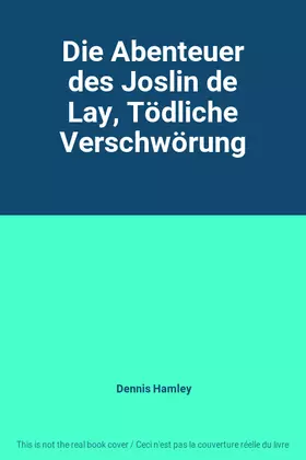 Couverture du produit · Die Abenteuer des Joslin de Lay, Tödliche Verschwörung