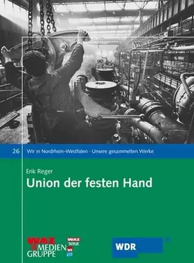 Couverture du produit · Union der festen Hand (Wir in Nordrhein-Westfalen - Unsere gesammelten Werke)