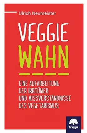 Couverture du produit · Veggiewahn: Eine Aufarbeitung der Irrtümer und Missverständnisse des Vegetarismus