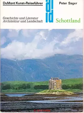 Couverture du produit · Schottland: Geschichte und Literatur. Architektur und Landschaft (DUMONT Kunst-Reiseführer)