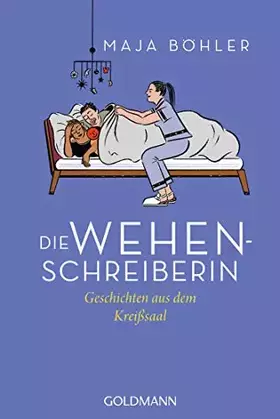 Couverture du produit · Die Wehenschreiberin: Geschichten aus dem Kreißsaal