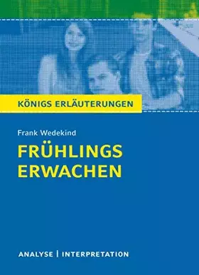 Couverture du produit · Frühlings Erwachen von Frank Wedekind: Textanalyse und Interpretation mit Zusammenfassung, Inhaltsangabe, Charakterisierung, Sz