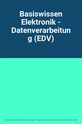 Couverture du produit · Basiswissen Elektronik - Datenverarbeitung (EDV)
