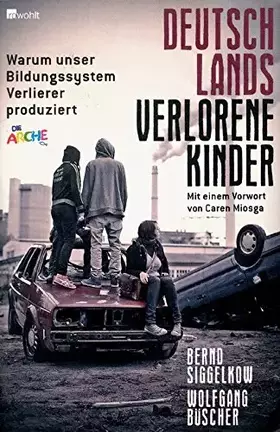 Couverture du produit · Deutschlands verlorene Kinder: Warum unser Bildungssystem Verlierer produziert