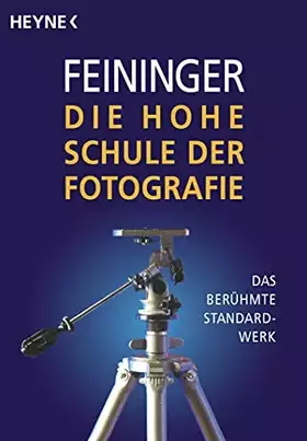 Couverture du produit · Die Hohe Schule der Fotografie: Das berühmte Standardwerk