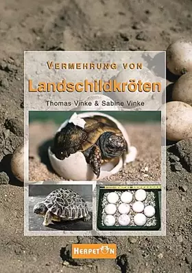 Couverture du produit · Vermehrung von Landschildkröten: Grundlagen, Anleitungen und Erfahrungen zur erfolgreichen Zucht