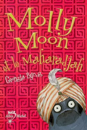 Couverture du produit · Molly Moon, Tome 3 : Molly Moon et le Maharadjah