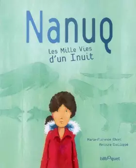 Couverture du produit · Nanuq, les Mille Vies d'un Inuit