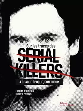 Couverture du produit · Sur les traces des Serial Killers. À chaque époque son tueur