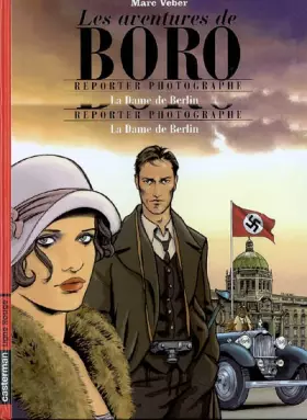 Couverture du produit · Les Aventures de Boro, Reporter Photographe : La Dame de Berlin : Tome 1