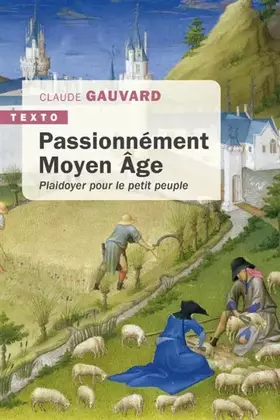 Couverture du produit · Passionnément Moyen Âge: Plaidoyer pour le petit peuple