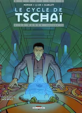 Couverture du produit · Le cycle de Tschaï, tome 4 : Le Wankh, volume 2