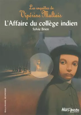 Couverture du produit · Les enquêtes de Vipérine Maltais, 2 : L'Affaire du collège indien
