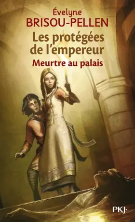 Couverture du produit · 1. Les protégées de l'empereur - Meurtre au palais