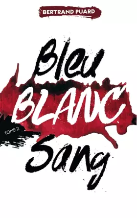 Couverture du produit · La trilogie Bleu Blanc Sang - Tome 2 - Blanc