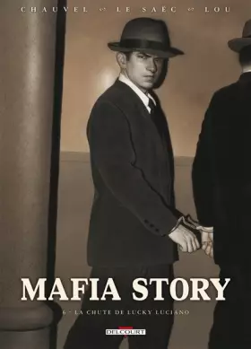 Couverture du produit · Mafia Story T06: La Chute de Lucky Luciano