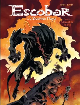 Couverture du produit · Escobar Le dernier Maya - Tome 2 - L'Esprit de la cité