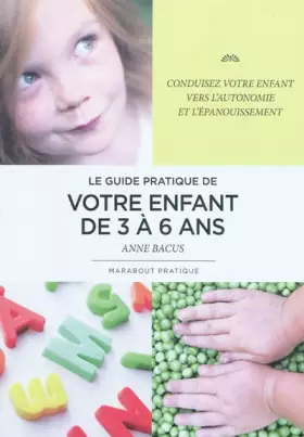 Couverture du produit · Le Guide de votre enfant de 3 à 6 ans