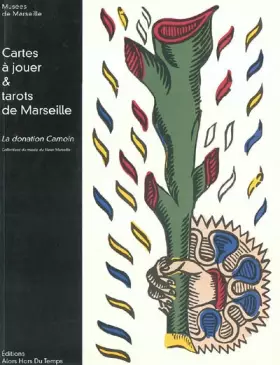 Couverture du produit · Cartes à jouer & tarots de Marseille: La donation Camoin
