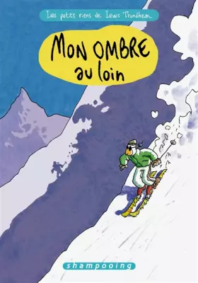 Couverture du produit · Les petits riens de Lewis Trondheim, Tome 4 : Mon ombre au loin