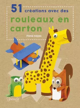 Couverture du produit · 51 créations avec des rouleaux en carton