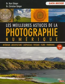 Couverture du produit · Les meilleures astuces de la photographie numérique: Tome 2