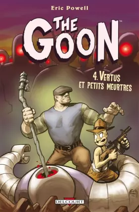 Couverture du produit · The Goon, Tome 4 : Vertus et petits meurtres