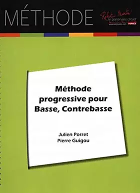 Couverture du produit · Méthodes et pédagogie ROBERT MARTIN PORRET/GUIGOU - METHODE PROGRESSIVE DE BASSE, CONTREBASSE ET TROMBONE A PISTONS Tuba