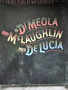 Couverture du produit · Di Meola/Mclaughlin/Deluci Friday Night In San Francisco Guitar Book