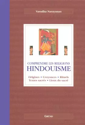 Couverture du produit · Hindouisme : Origines, croyances, rituels, textes sacrés, lieux du sacré