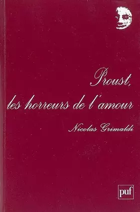 Couverture du produit · Proust, les horreurs de l'amour