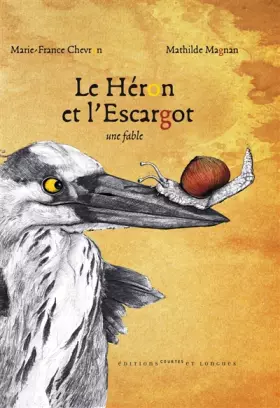 Couverture du produit · Le Héron et l'Escargot : Une fable