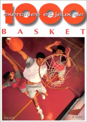 Couverture du produit · 1000 Exercices et jeux de Basket-Ball