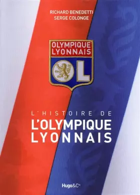 Couverture du produit · Le livre historique de l'olympique lyonnais