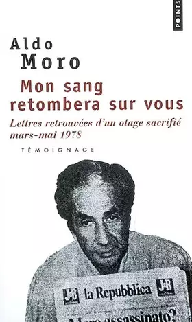 Couverture du produit · Mon sang retombera sur vous: Lettres retrouvées d'un otage sacrifié (mars-mai 1978)