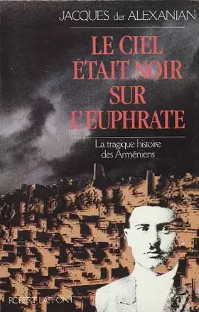 Couverture du produit · Les héritiers du pays oublié, tome 1 : Le ciel était noir sur l'Euphrate