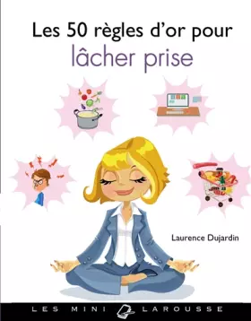 Couverture du produit · Les 50 règles d'or pour lâcher prise