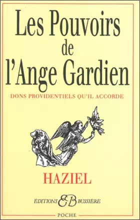 Couverture du produit · Les Pouvoirs de l'ange gardien : Dons providentiels qu'il accorde
